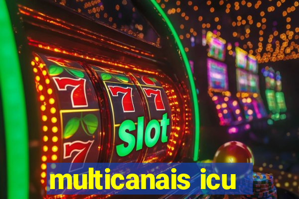 multicanais icu